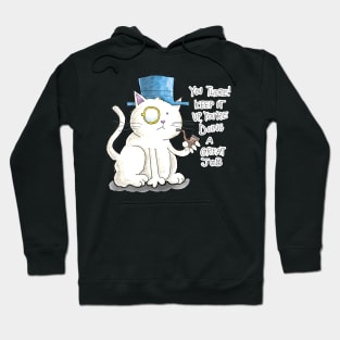 Dapper Cat - You're doing great Hoodie